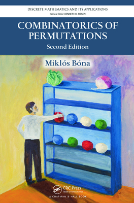 Combinatorics of Permutations 1439850518 Book Cover