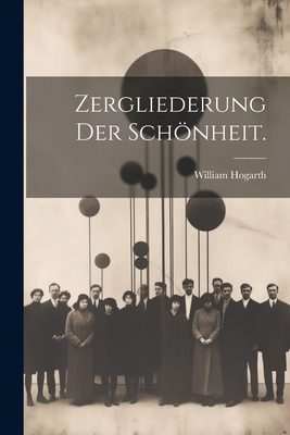 Zergliederung der Schönheit. [German] 1021545759 Book Cover
