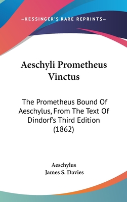 Aeschyli Prometheus Vinctus: The Prometheus Bou... [German] 1161215247 Book Cover