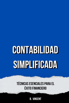 Contabilidad Simplificada: Técnicas Esenciales ... [Spanish] B0DZ4TR8ML Book Cover