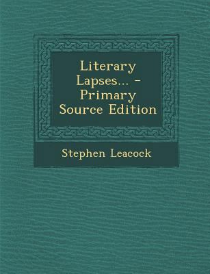 Literary Lapses... - Primary Source Edition 1293865818 Book Cover