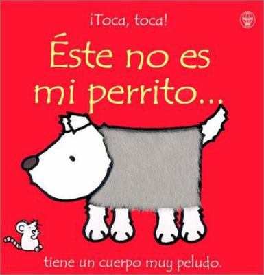 Este No Es Mi Perrito = That's Not My Puppy... [Spanish] 0746038984 Book Cover