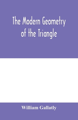 The modern geometry of the triangle 9353979072 Book Cover