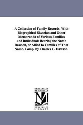 A Collection of Family Records, With Biographic... 1425565662 Book Cover