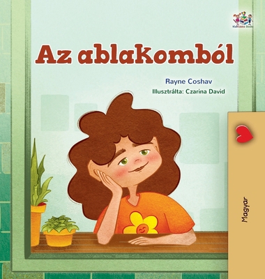 From My Window (Hungarian Kids Book) [Hungarian] [Large Print] 1525998226 Book Cover