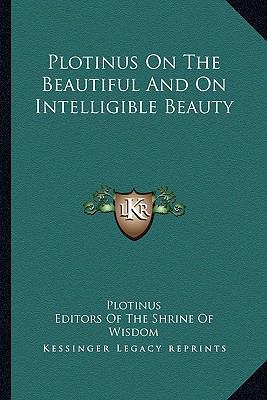 Plotinus On The Beautiful And On Intelligible B... 1162950455 Book Cover