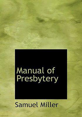 Manual of Presbytery 1115319671 Book Cover