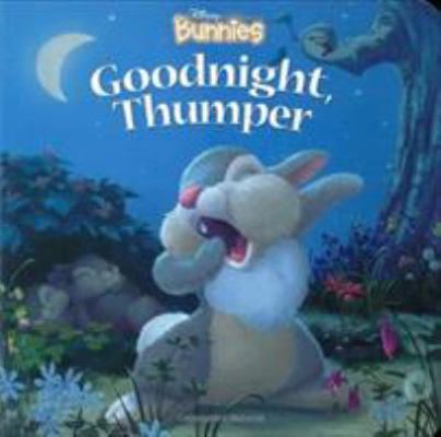 Disney Bunnies Goodnight, Thumper! B002EUO4P6 Book Cover