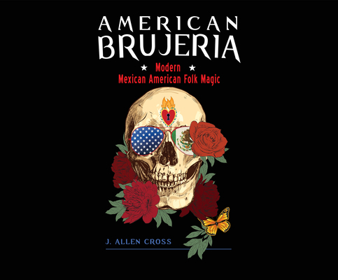 American Brujeria: Modern Mexican-American Folk... 166208563X Book Cover
