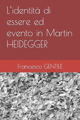 L'identità di essere ed evento in Martin HEIDEGGER [Italian] B0C4MQ5WPT Book Cover