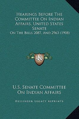 Hearings Before The Committee On Indian Affairs... 116937722X Book Cover