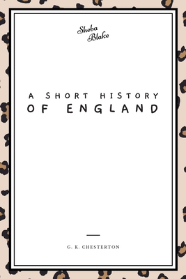 A Short History of England 1222293226 Book Cover
