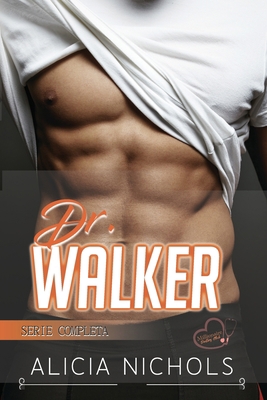 Dr. Walker: Un Romance De Médicos de Ensueño - ... [Spanish] B0B9G6F6QT Book Cover