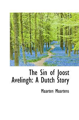 The Sin of Joost Avelingh: A Dutch Story 0559877943 Book Cover