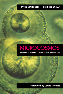 Microcosmos: Four Billion Years of Microbial Ev... 0520210646 Book Cover