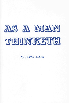 As a Man Thinketh 087516000X Book Cover