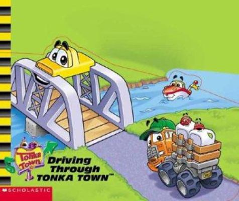 Tonka Town: Driving Through Tonka Town 0439487579 Book Cover