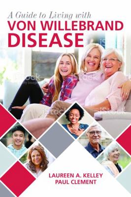 Guide to Living with Von Willebrand Disease