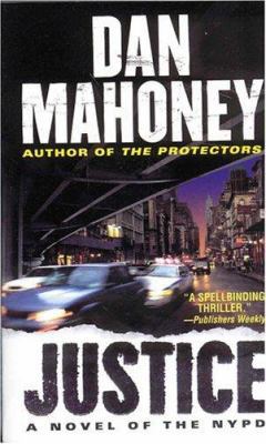 Justice: A Novel of the NYPD 0312987366 Book Cover