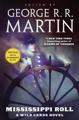 Mississippi Roll: A Wild Cards Novel (Book One ... 0765390531 Book Cover