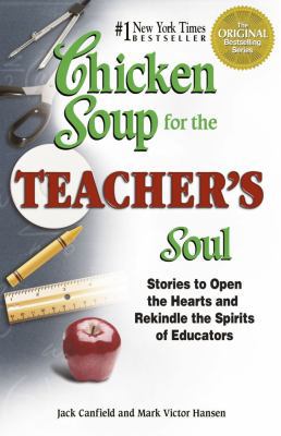 Chicken Soup for the Teacher's Soul: Stories to... 1623611075 Book Cover