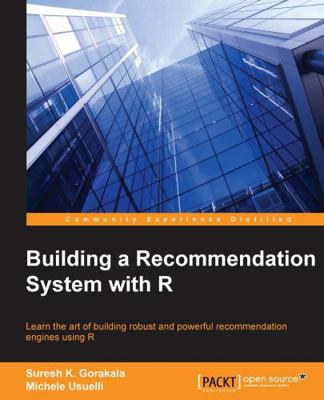 Building a Recommendation System with R 1783554495 Book Cover