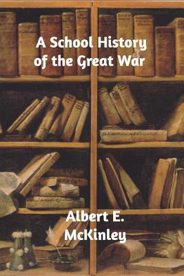 A School History of the Great War 0368676927 Book Cover