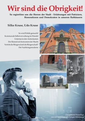 Wir sind die Obrigkeit: So regier(t)en uns die ... [German] 334723006X Book Cover