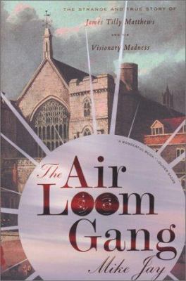 The Air Loom Gang: The Strange and True Story o... 1568582978 Book Cover