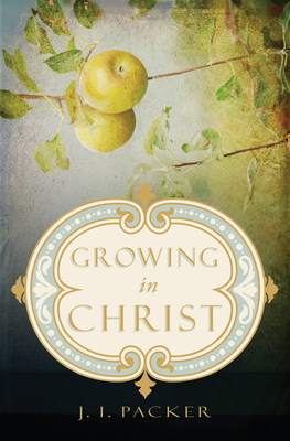 Growing in Christ 1581348525 Book Cover