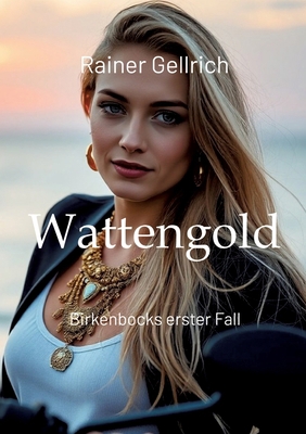 Wattengold: Birkenbocks erster Fall [German] 3384577957 Book Cover