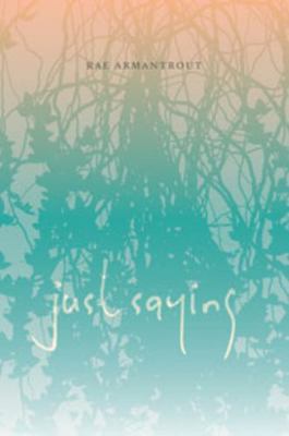 Just Saying 0819575216 Book Cover