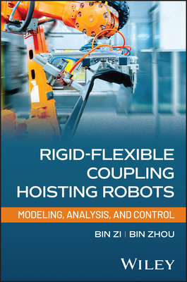 Rigid-Flexible Coupling Hoisting Robots: Modeli... 1394308949 Book Cover