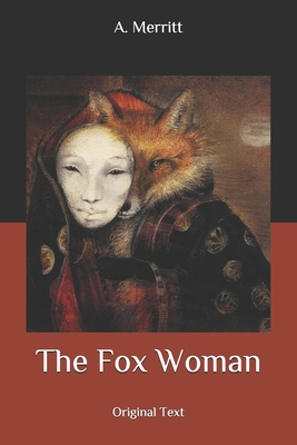The Fox Woman: Original Text B087SD4Y41 Book Cover