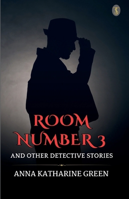 Room Number 3 And Other Detective Stories 9358057491 Book Cover