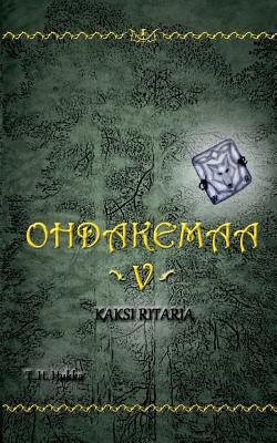 Ohdakemaa 5: Kaksi ritaria [Finnish] 952800699X Book Cover
