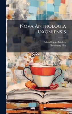 Nova Anthologia Oxoniensis [Latin] 1023840979 Book Cover