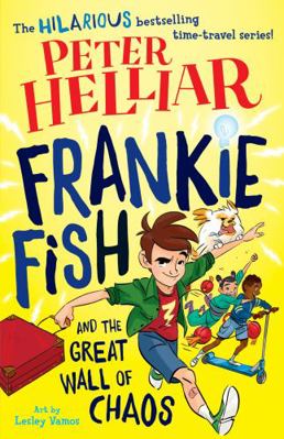 Frankie Fish and the Great Wall of Chaos: Volume 2 1760500828 Book Cover