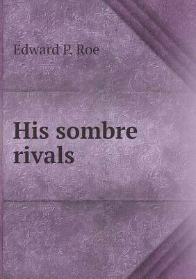 His Sombre Rivals 551844351X Book Cover