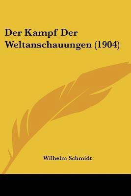 Der Kampf Der Weltanschauungen (1904) [German] 1160436983 Book Cover