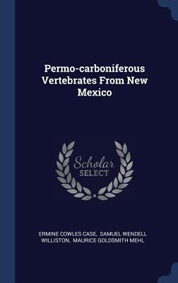 Permo-carboniferous Vertebrates From New Mexico 1340434407 Book Cover
