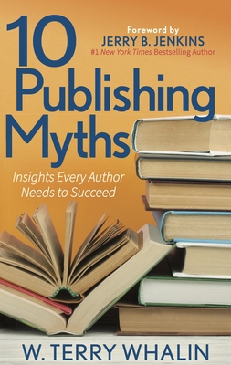 10 Publishing Myths: Insights Every Author Need... 164279452X Book Cover
