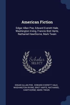 American Fiction: Edgar Allan Poe, Edward Evere... 1377067831 Book Cover
