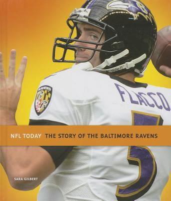 The Story of the Baltimore Ravens 1608182940 Book Cover