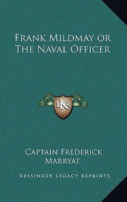 Frank Mildmay or the Naval Officer 1163218529 Book Cover