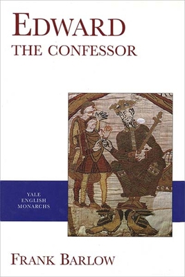 Edward the Confessor 0300071566 Book Cover