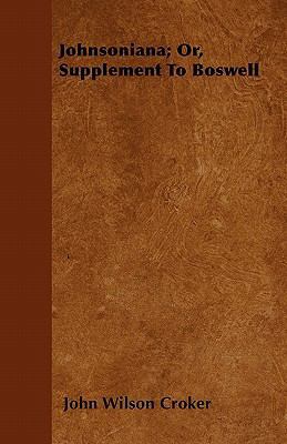 Johnsoniana; Or, Supplement To Boswell 1446036057 Book Cover