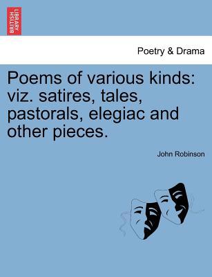 Poems of Various Kinds: Viz. Satires, Tales, Pa... 1241110034 Book Cover