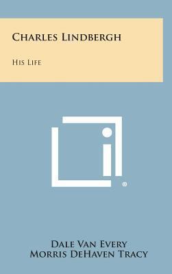 Charles Lindbergh: His Life 1258847019 Book Cover
