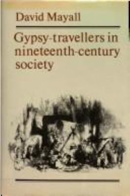 Gypsy-Travellers in Nineteenth-Century Society 0521323975 Book Cover